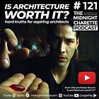 #121 - Is Architecture Worth It?