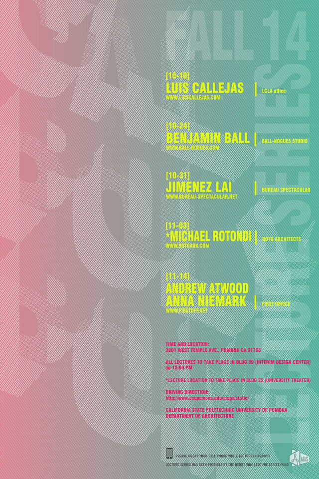 Fall 2014 Lecture Series at Cal Poly Pomona. Image courtesy Cal Poly Pomona, Department of Architecture.