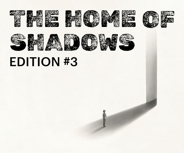The Home of Shadows / Edition #3