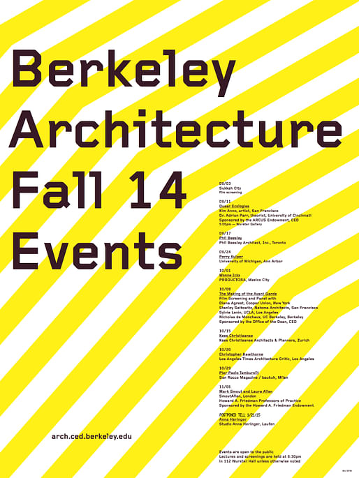 University of California, Berkeley - College of Environmental Design: Architecture Lecture Events. Poster courtesy of UC Berkeley CED.