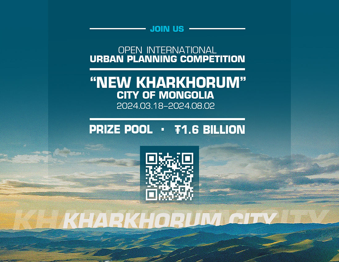 Open International Urban Planning Competition for The "New Kharkhorum" City of Mongolia