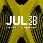 July 2020 saw leadership troubles at the AA, exposed corruption with PPP stimulus monies, highlighted struggles for new architecture graduates and Revit blowback