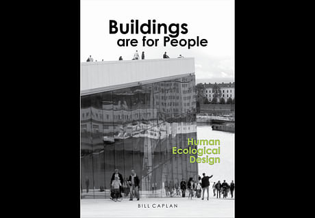 Dear colleagues, I am happy to report that my new book Buildings Are for People - Human Ecological Design (978-0993370618) is finally restocked and readily available worldwide from Amazon and Barnes & Noble and from book sellers worldwide. The book challenges the way we approach sustainable design and the human interface. It encourages building designs that are sensitive to people, program and habitat, providing a methodology for conceiving architectural design that responds to such a matrix...