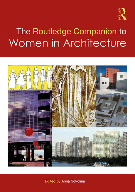 — Sokolina, Anna, ed. The Routledge Companion to Women in Architecture (New York: Routledge, 2021)— Working on this anthology has been a true joy of international collaboration and synergy. Most our authors, editors, and reviewers are long-term CAA and SAH members, recipients of many awards also contributing on various SAH and CAA Committees. I am sincerely grateful to my colleagues, now good friends, also for the creative editing support of chapters written by outstanding internationals...