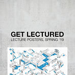 The most popular Spring '19 architecture school lecture poster is...