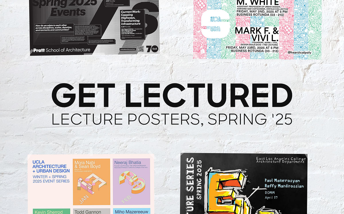 And the current frontrunners for our Spring '25 architecture school lecture poster vote are...