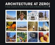 Participate in the AIA California's Architecture at Zero competition: registration deadline is January 11, 2022