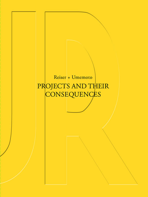 Projects and Their Consequences by Reiser + Umemoto. Image courtesy of Princeton Architectural Press.