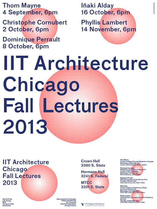 Front side of poster for fall lecture series at the Illinois Institute of Technology College of Architecture. Design by Mainstudio, Amsterdam. Image courtesy of IIT. 