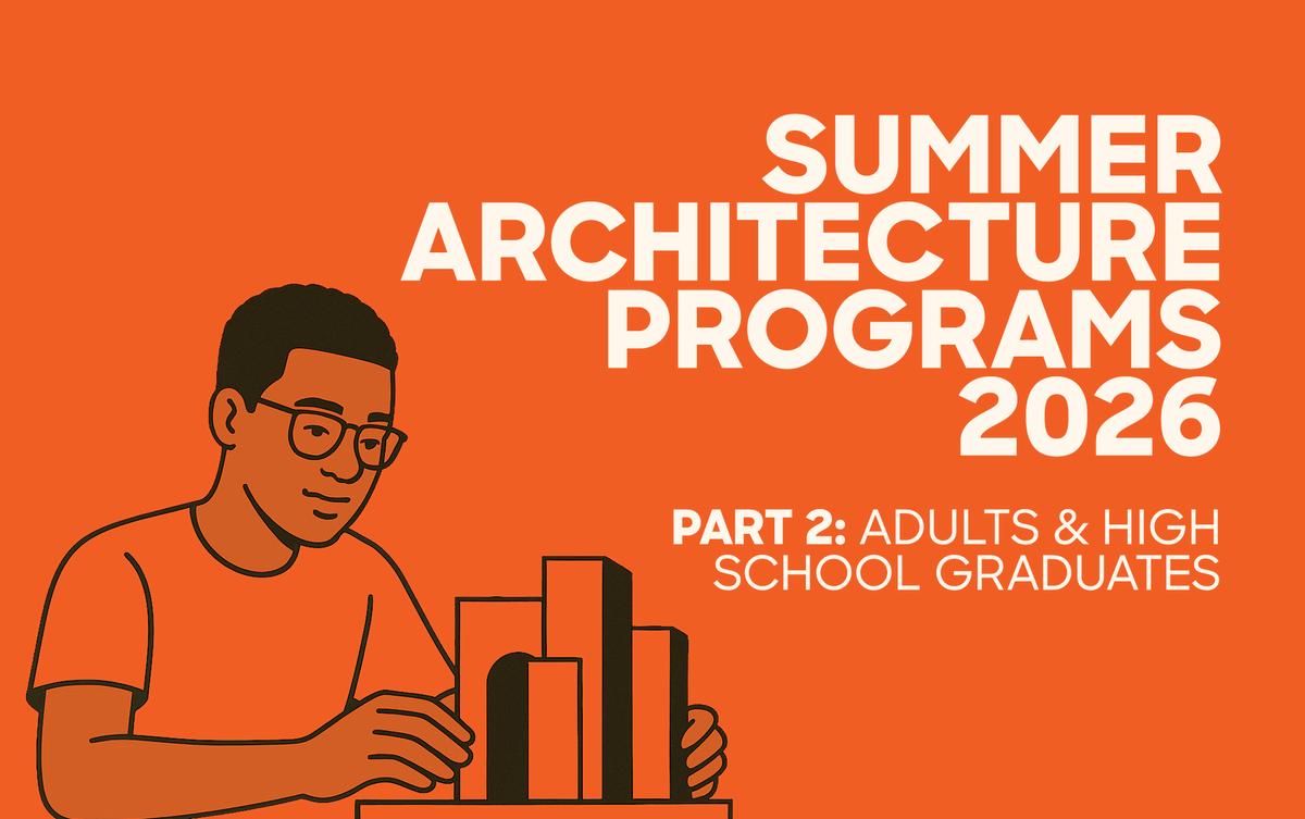 2026 Summer Architecture Programs for Adults and High School Graduates