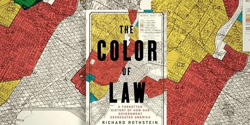 Richard Rothstein: THE COLOR OF LAW: A Forgotten History of How Our Government Segregated America