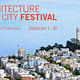 2014 Architecture and the City Festival. Photo credit: © Daniel Kalani 