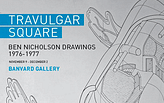 Banvard Gallery Exhibit | Travulgar Square: Ben Nicholson Drawings 1976 - 1977