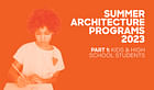2023 Summer Architecture Programs for Kids and High School Students