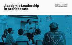 Reflecting on the growth and changes of architectural academic leadership in 2023