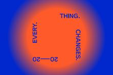 LAForum's 2020 Summer Exhibition “Every. Thing. Changes.” showcases the collective views of 20 Los Angeles-based designers and thinkers
