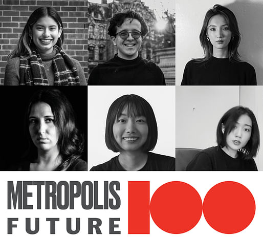The selected students include Maria Fuentes (MArch'21), Paul McCoy (MArch'21), Hanqing (Amie) Yao (MArch'21), Megan York (MArch'21), Chenyang (Jane) Yu (MArch'21), and Jingyi Zhou (MArch'21).