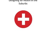 Master of Science in Architecture Thesis | Desiging for Health in the Suburbs