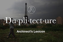 Archinect's Lexicon: "Duplitecture"
