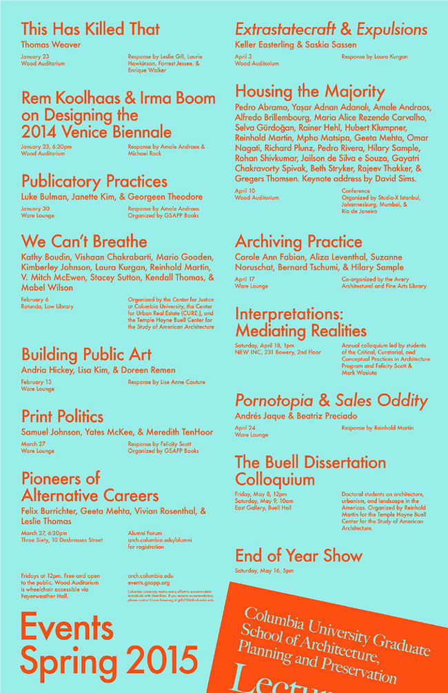 Spring '15 Lecture Series + Events at Columbia GSAPP. Image via events.gsapp.org/posters.