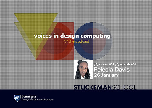 The "Voices in Design Computing" podcast series has been organized by Heather Ligler, assistant teaching professor of architecture, as part of her work as an inaugural Stuckeman Diversity and Inclusion Fellow.