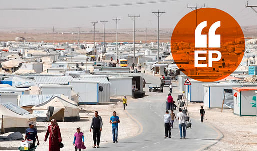 Zaatari refugee camp in Jordan. Photo: Dominic Chavez/World Bank/Flickr. (CC BY-NC-ND 2.0). From <a href="https://archinect.com/features/article/150332133/it-s-time-to-consider-the-refugee-camp-as-a-city-and-here-s-why">It’s Time To Consider the Refugee Camp as a City — And Here’s Why</a>