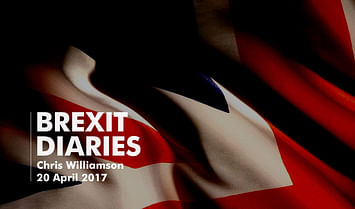 Brexit Diaries: Chris Williamson, 20 April 2017