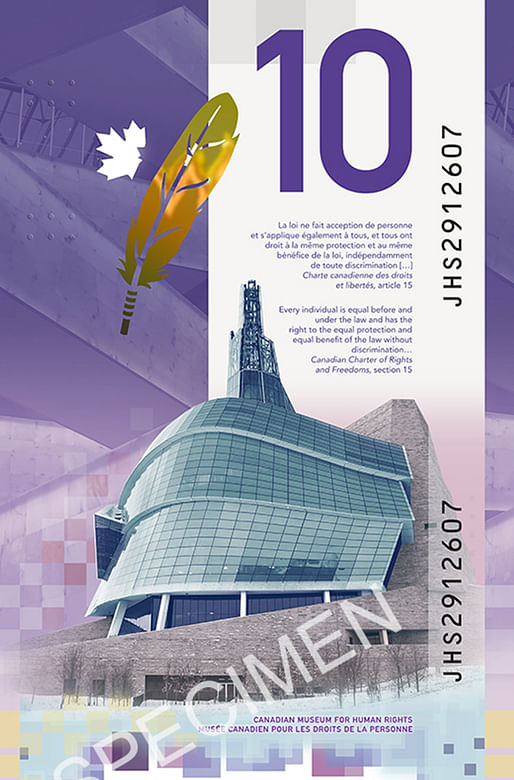 Canadian $10 note features Canadian Museum​ for Human Rights​ building by Antoine Predock on the back.