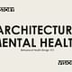 Architecture for Mental Health