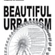 call for submissions for Beautiful Urbanism in 2006. Poster © MONU
