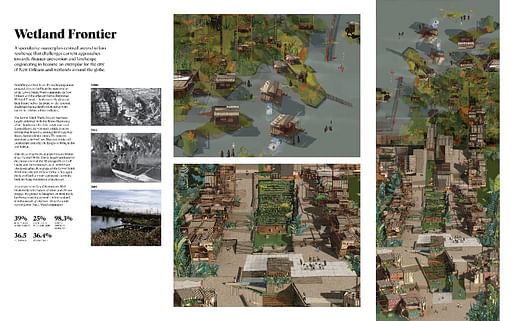 Annabelle Tan (Bartlett School of Architecture, UCL), “Wetland Frontier”. Tutor(s): Johan Hybschmann, Matthew Springett​ - The project proposes a mixed-use scheme in New Orleans that restores both the community and the environment in the face of natural disasters and social conflict.