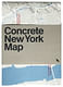 Cover of Concrete New York Map. Photo courtesy of Blue Crow Media.