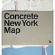 Cover of Concrete New York Map. Photo courtesy of Blue Crow Media.
