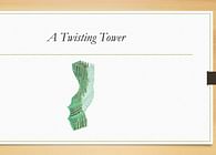 A Twisting Tower - ARCH 4733