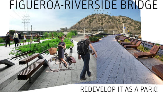 Angelenos: save the historic Figueroa-Riverside Bridge and preserve it ...