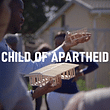 Child of Apartheid