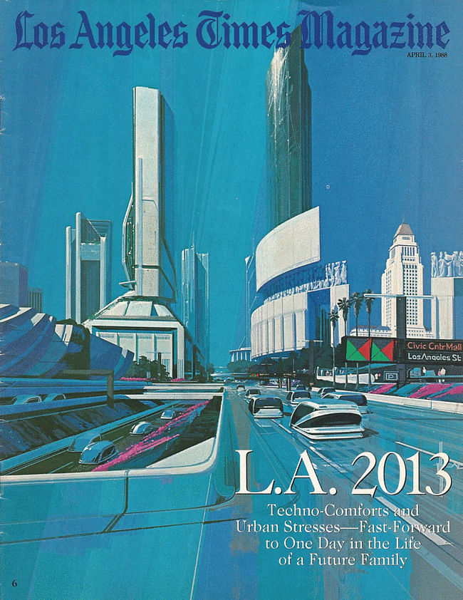 The cover headline of the April 3, 1988-issue of the Los Angeles Times Magazine reads 'L.A. 2013: Techno-Comforts and Urban Stresses — Fast Forward to One Day in the Life of a Future Family.'