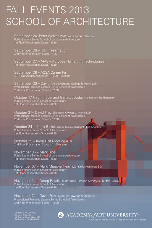 Fall '13 Events at the Academy of Art University School of Architecture. Image courtesy of Academy of Art University.