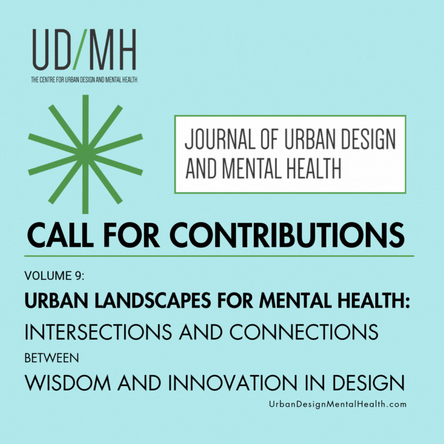 JOURNAL OF URBAN DESIGN AND MENTAL HEALTH - CALL FOR CONTRIBUTIONS TO VOL 9