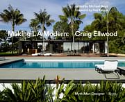 Win a copy of “Making LA Modern: Craig Ellwood—Myth, Man, Designer”!