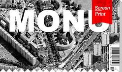 Screen/Print #6: MONU's "Greater Urbanism"