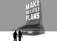 MAKE NO LITTLE PLANS