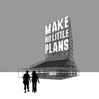 MAKE NO LITTLE PLANS