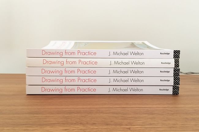 'Drawing from Practice, Architects and the Meaning of Freehand' by J. Michael Welton, published by Taylor & Francis Group. Photo: Justine Testado.