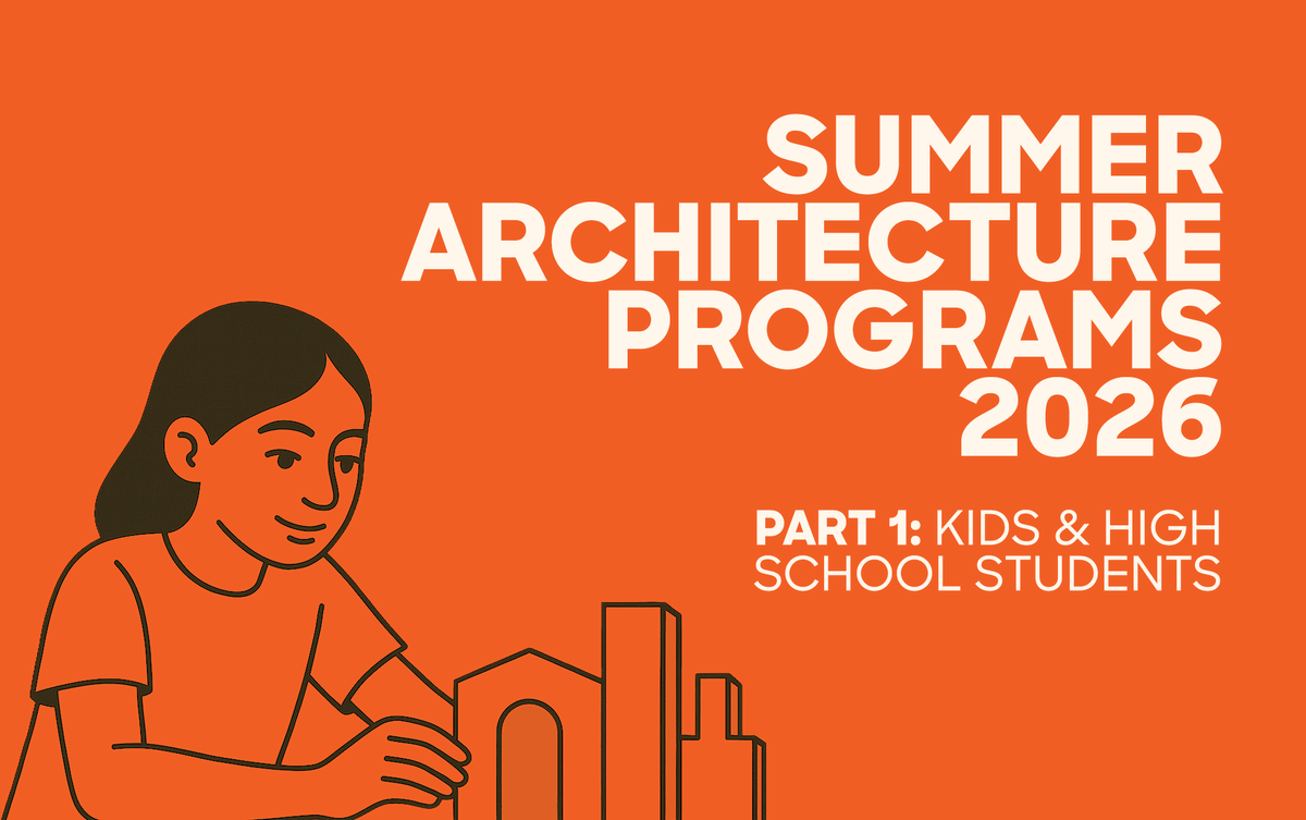 2026 Summer Architecture Programs for Kids and High School Students