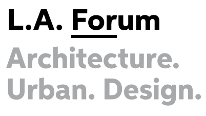 LA Forum for Architecture and Urban Design