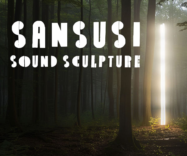 Sansusī Sound Sculpture