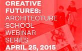 2015 ACSA Creative Futures: Architecture Student Recruitment Webinars Series