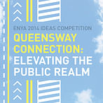“Queensway Connection” competition exhibition to open July 17 in NYC