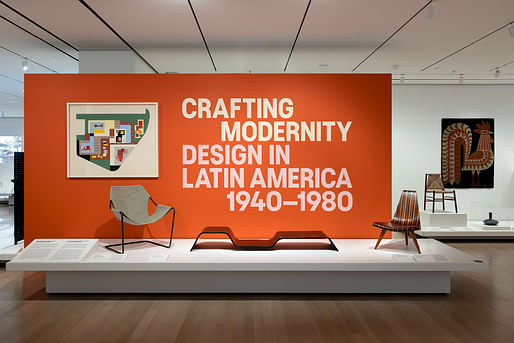 Installation view of 'Crafting Modernity: Design in Latin America, 1940–1980.' Photo: Robert Gerhardt, courtesy The Museum of Modern Art